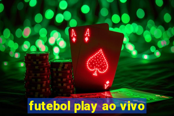 futebol play ao vivo